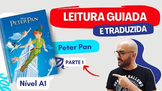 Peter Pan Nível A1  Aventuras Mágicas  Série de Leitura Guiada e Traduzida  Parte 1 [upl. by Saiasi624]