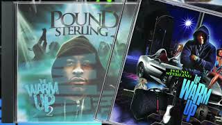 POUND STERLING THE WARM UP 2 mixtape streetrap streetmusic [upl. by Enairda498]