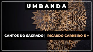 💿 Cantos do Sagrado ⭐ Ricardo Carneiro Nicole Salmi 💖 Música da Umbanda [upl. by Edobalo915]