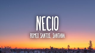 Romeo Santos  Necio LetraLyrics ft Santana [upl. by Anovad571]