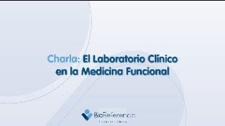 El Laboratorio Clínico en la Medicina Funcional [upl. by Michigan]