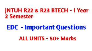 JNTUH R22 amp R23 BTECH I Year 2 Semester EDC  Important Questions ALL UNITS 50Marks🔥jntuh [upl. by Gladdie]