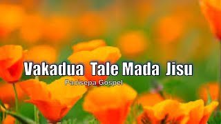 Vakadua Tale Mada Jisu  Pacisepa Gospel [upl. by Ulphiah]