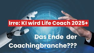 Irre KI wird Life Coach I Was verändert sich für Coaches und Berater mit künstlicher Intelligenz [upl. by Pirali]