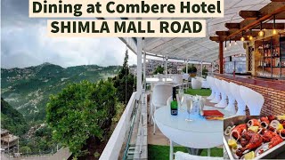 Shimla Mall Road  Combermere Hotel Dining [upl. by Anoirtac]