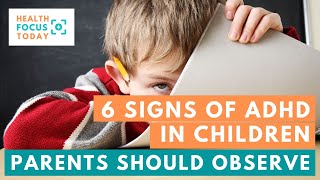 6 Signs of ADHD In Children Parents Should Observe [upl. by Fitz333]