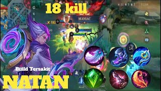 18 Kills Damage Natan Tersakit  Build Natan Tersakit  MLBB [upl. by Enilram]