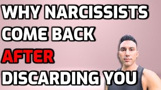 Why Narcissists Come Back AFTER Discarding You [upl. by Seaver]