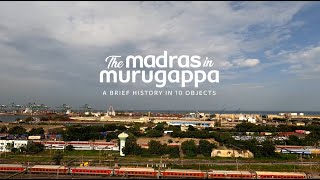 The Madras in Murugappa A Brief History in 10 Objects [upl. by Burch]