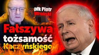 Fałszywa tożsamość Kaczyńskiego Płk Wroński o teatrze herszta PiS brudnym ubiorze różnych butach [upl. by Aicala]