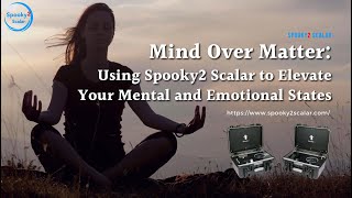 Using Spooky2 Scalar to Elevate Your Mental and Emotional States [upl. by Monica827]