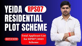 Total Applicant List for RPS072023 Scheme  YEIDA residential plot scheme latest update  list out [upl. by Aehta]