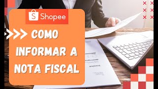 Shopee Brasil  Informar nota fiscal eletrônica envio via transportadora Total Express [upl. by Nylhtac650]