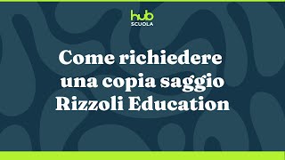 Come richiedere una copia saggio Rizzoli Education [upl. by Nodal]