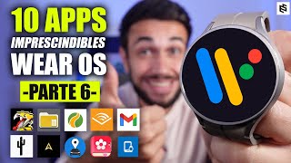 ✅10 APLICACIONES IMPRESCINDIBLES para WEAR OS  PARTE 6 [upl. by Ainod318]