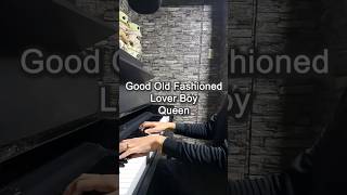 Good Old Fashioned Lover Boy  Queen Piano Cover goodoldfashionedloverboy queen piano cover [upl. by Suivart672]