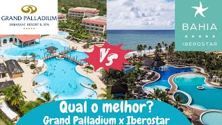 GRAND PALLADIUM IMBASSAÍ ou IBEREOSTAR BAHIA  QUAL O MELHOR RESORT ALL INCLUSIVE [upl. by Toinette]