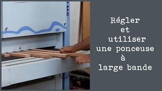 Comment régler et utiliser une ponceuse à large bande [upl. by Marlea677]