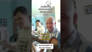 ADJECTIVE COMPARATIVE amp SUPERLATIVE  Part 1  quotGaining English As Easy As Singingquot [upl. by Shantee267]