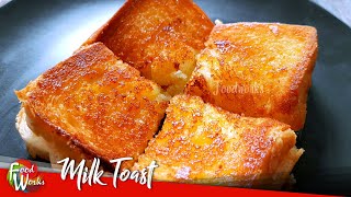 Bread Toast  Simple Milk Toast Recipe  Bread Butter Sugar Milk  Foodworks [upl. by Arymahs]