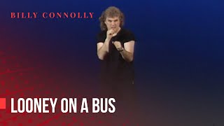 Billy Connolly  Looney on a bus  Live At Usher Hall 1995 [upl. by Trainer304]