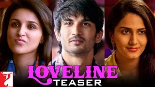 Shuddh Desi Romance  Loveline Teaser  Sushant Singh Rajput  Parineeti Chopra  Vaani Kapoor [upl. by Honan280]