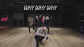 MIRRORED IKON 아이콘 quotWhy Why Why 왜왜왜quot Dance Practice Mirrored [upl. by Ballard]