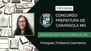 Concurso Prefeitura de Carangola MG Questões Instituto Consulplan  Professora Zezé Barino [upl. by Iretak742]