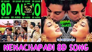 Nenachapadi Nenachapadi 8d song I kadhalar dhinam I A R Rahma Love 8d songs [upl. by Lauer]