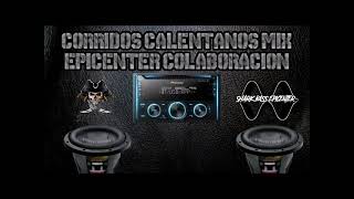 Mix Corridos Calentanos Epicenter Colaboracion Con Dr Epicenter [upl. by Aduhey]