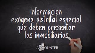 Información exógena distrital especial que deben presentar las inmobiliarias [upl. by Nanek]