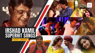 Irshad Kamil Superhit Hindi Songs  Raanjhanaa  Tum Tak  Shayad  Hawayein  Mehrama  Safar [upl. by Eonak]