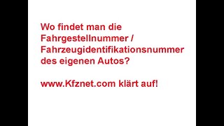 Wo finde ich die Fahrgestellnummer  Fahrzeugidentifikationsnummer FIS meines Autos [upl. by Noerb]