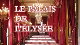 Découvrez le palais de lÉlysée fief du président de la République [upl. by Ennobe430]