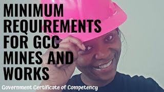 Minimum Requirements for GCC Mines and Works [upl. by Affay331]