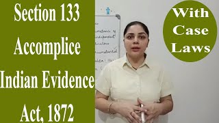 part4 Section 133  Accomplice Indian Evidence Act 1872 sec133 accomplice archnasukhija [upl. by Yeldah]