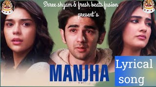 Manjha  Full Video  MiddleClass Love  Prit K Kavya T Eisha S [upl. by Cathe]