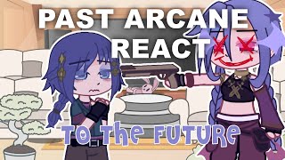 Past Arcane react to the future  Gacha club  Hismaexis [upl. by Landmeier]