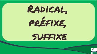 Radical préfixe suffixe la formation des mots [upl. by Fedora]