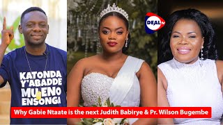 Why Gabie Ntaate is the Next Judith Babirye amp Pr Wilson Bugembe  The Deal With Mayers 75 [upl. by Gusba]