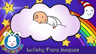 LULLABY Frère Jacques  Bedtime Lullabies [upl. by Selie]