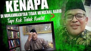 Kenapa Di Muhammadiyah Tak Ada Habib⁉️ [upl. by Anitsej]