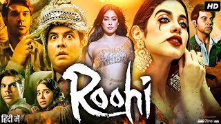 Roohi Full Movie  Rajkummar Rao  Janhvi Kapoor  Varun Sharma  Sarita Joshi  Review amp Facts [upl. by Elleirol604]