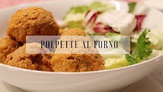 POLPETTE AL FORNO 3 versioni  Polpette vegetariane polpette di carne amp polpette di tonno [upl. by Ramberg224]