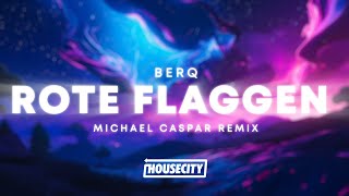 Berq  Rote Flaggen Michael Caspar Techno Remix [upl. by Dinah]