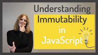 Understanding Immutability in JavaScript [upl. by Aimo]