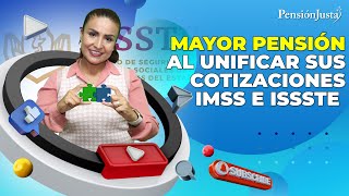 Si cotizó al IMSS e ISSSTE puede unificar las cotizaciones y mejorar su pensión [upl. by Nations]