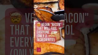 🤯 Vegan quotBaconquot That Will Fool EVERYONE Only 3 Ingredients shorts [upl. by Yanarp]