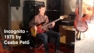 Incognito  1975 by Csaba Pető bass cover [upl. by Barger]