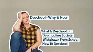 Deschooling  Why And How [upl. by Jewelle230]